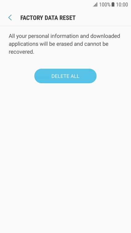 Press DELETE ALL. Wait a moment while the factory default settings are restored. Follow the instructions on the screen to set up your phone and prepare it for use.