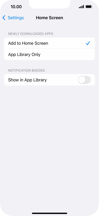 To add new downloaded apps to both the home screen and App Library, press Add to Home Screen.