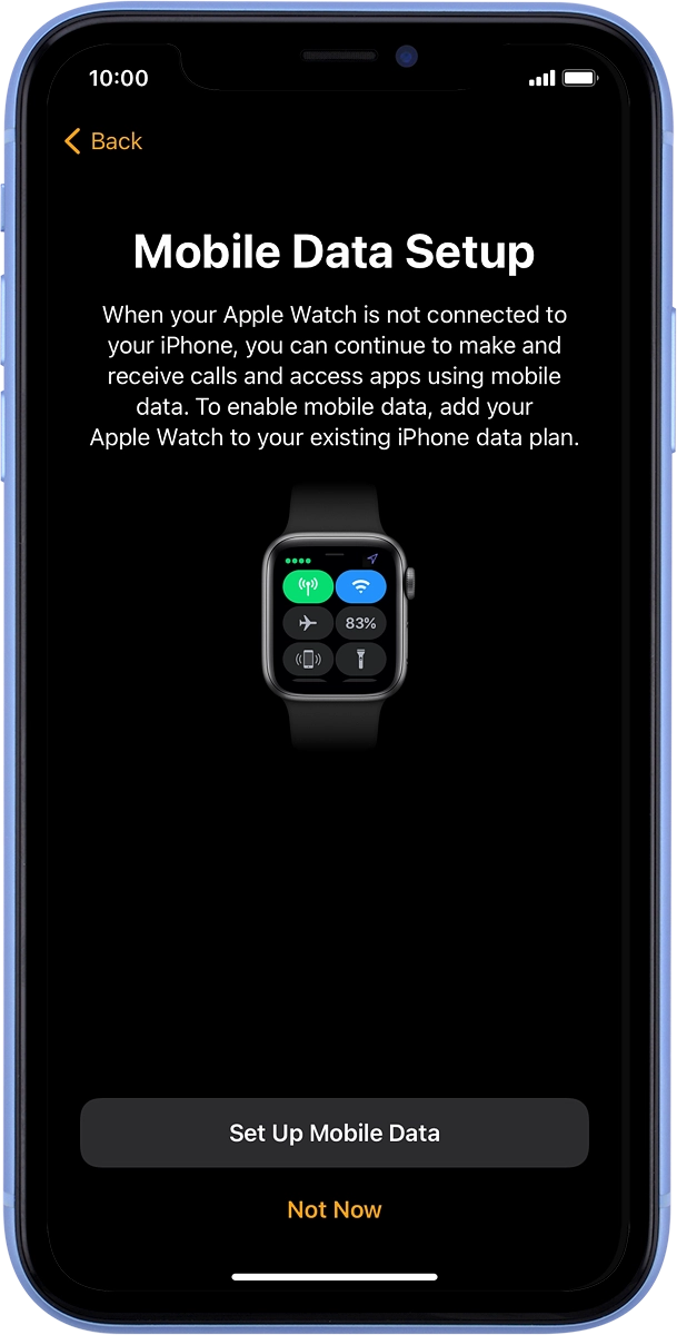 On your phone: Follow the instructions on the screen to set up mobile data on your Apple Watch or press Not now.