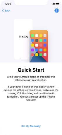 Follow the instructions on the screen to transfer content from another device running iOS 11 or later or press Set Up Manually.