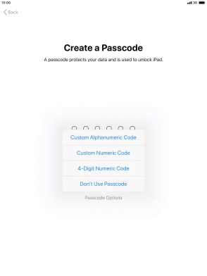 Follow the instructions on the screen to turn on use of lock code or press Don't Use Passcode.