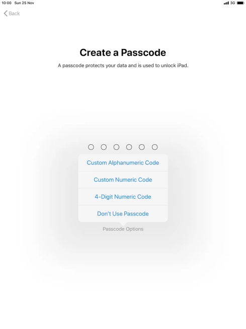 Follow the instructions on the screen to turn on use of lock code or press Don't Use Passcode.