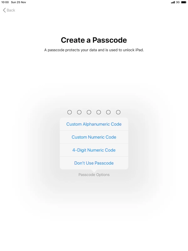 Follow the instructions on the screen to turn on use of lock code or press Don't Use Passcode.