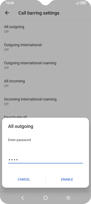 Key in your barring password and press ENABLE. The default barring password is 0000.