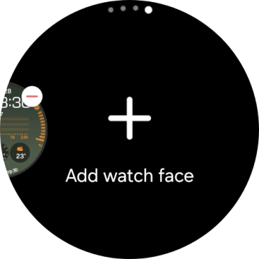 Press Add watch face.