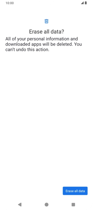 Press Erase all data. Wait a moment while the factory default settings are restored. Follow the instructions on the screen to set up your phone and prepare it for use.