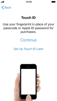 Follow the instructions on the screen to turn on use of Touch ID or press Set Up Touch ID Later.