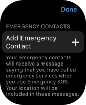 Press Add Emergency Contact and follow the instructions on the screen to key in your emergency info and emergency contacts.