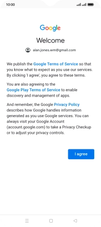 Press I agree and follow the instructions on the screen to select settings for your Google account.