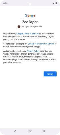Press I agree and follow the instructions on the screen to select settings for your Google account.