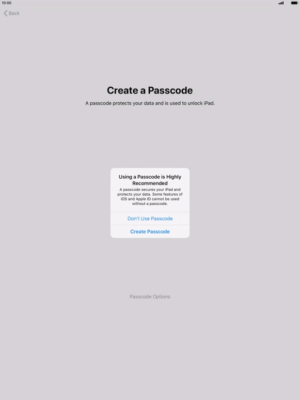 Follow the instructions on the screen to turn on use of lock code or press Don't Use Passcode.