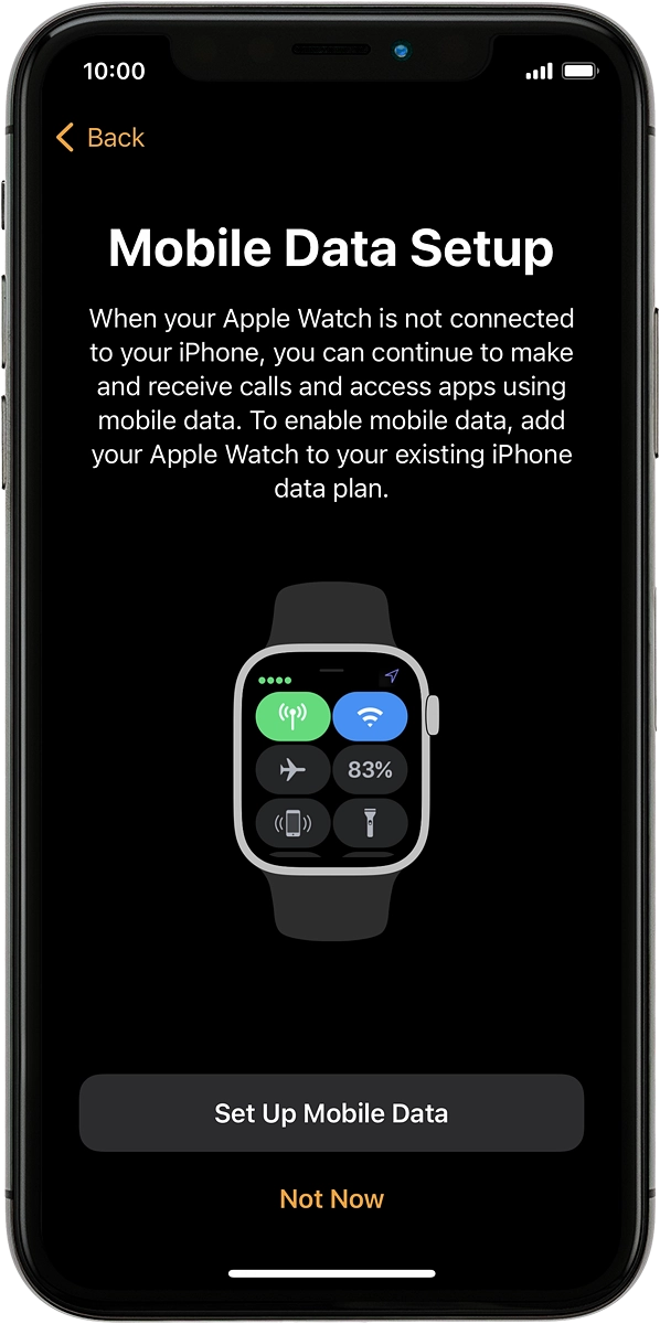 On your phone: Follow the instructions on the screen to set up mobile data on your Apple Watch or press Not Now.