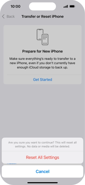 Press Reset All Settings. Wait a moment while the factory default settings are restored. Follow the instructions on the screen to set up your phone and prepare it for use.
