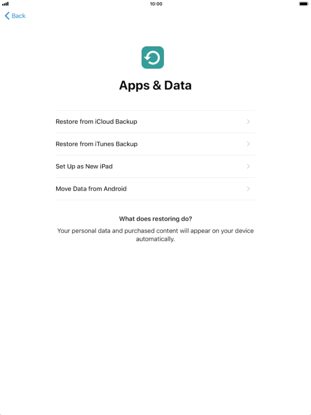You can restore content from an iCloud backup when your tablet is activated for the first time and after a factory reset. When this screen is displayed, your tablet is ready to restore content from an iCloud backup.