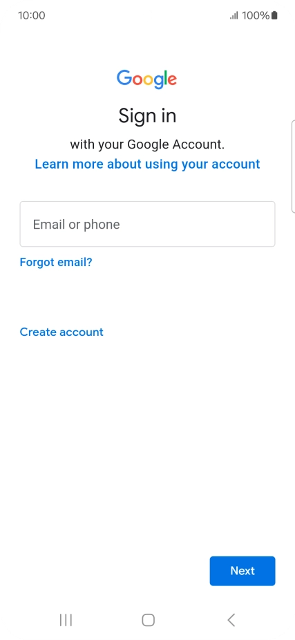 If you don't have a Google account, press Create account and follow the instructions on the screen to create an account.