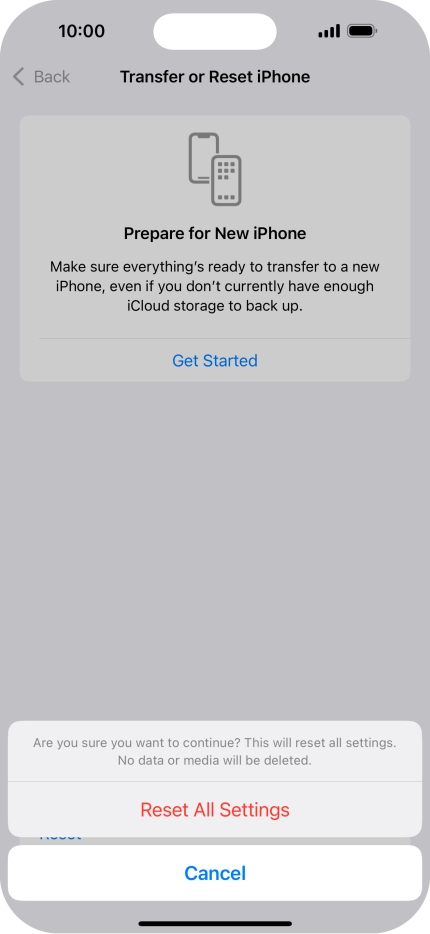 Press Reset All Settings. Wait a moment while the factory default settings are restored. Follow the instructions on the screen to set up your phone and prepare it for use.