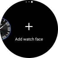 Press Add watch face.