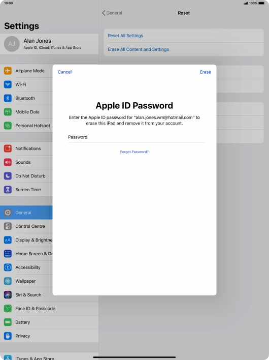 Key in the password for your Apple ID and press Erase. Wait a moment while the factory default settings are restored. Follow the instructions on the screen to set up your tablet and prepare it for use.