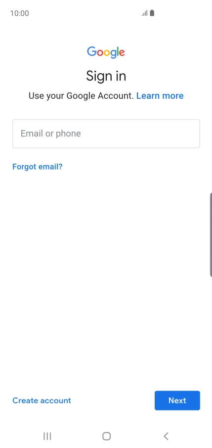 If you don't have a Google account, press Create account and follow the instructions on the screen to create an account.