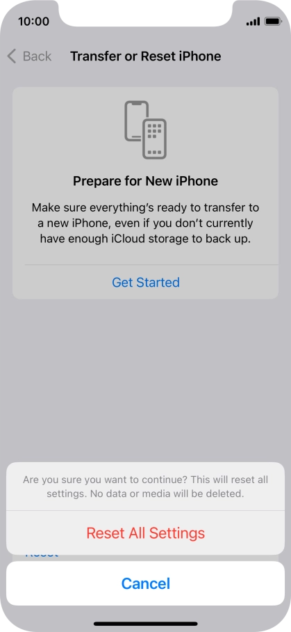 Press Reset All Settings. Wait a moment while the factory default settings are restored. Follow the instructions on the screen to set up your phone and prepare it for use.