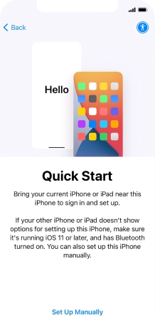 Follow the instructions on the screen to transfer content from another device running iOS 11 or later or press Set Up Manually.