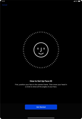 Press Get Started and follow the instructions on the screen to set up Face ID. Press Get Started and follow the instructions on the screen to set up Face ID.