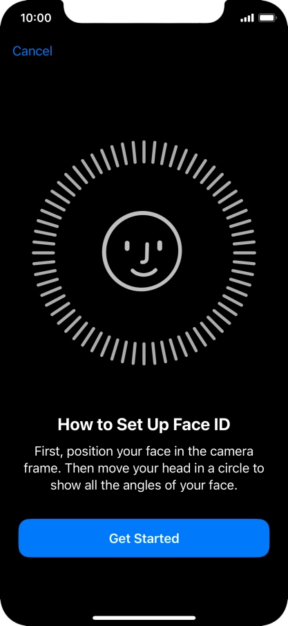Press Get Started and follow the instructions on the screen to set up Face ID.