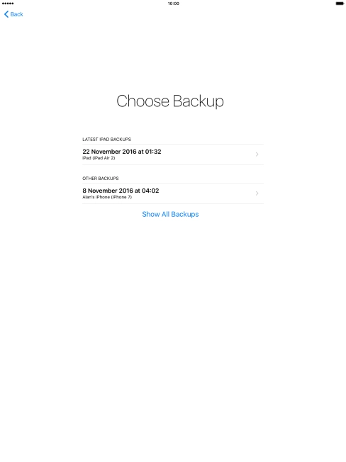 Press the required backup and your tablet restores the contents of the selected backup. Follow the instructions on the screen to complete the activation.