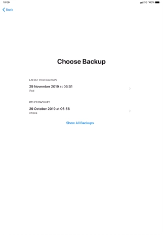 Press the required backup and your tablet restores the content of the selected backup. Subsequently, follow the instructions on the screen to set up your tablet and prepare it for use.