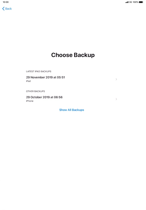 Press the required backup and your tablet restores the content of the selected backup. Subsequently, follow the instructions on the screen to set up your tablet and prepare it for use.