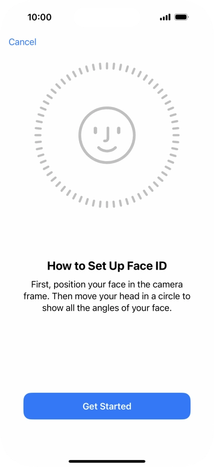 Press Get Started and follow the instructions on the screen to set up Face ID.