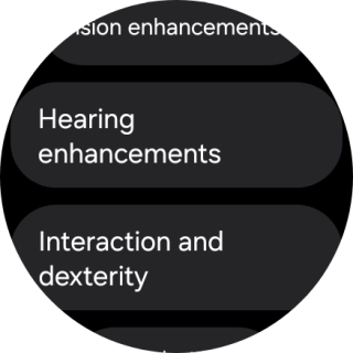Press Hearing enhancements and follow the instructions on the screen to select the required settings. Press Hearing enhancements and follow the instructions on the screen to select the required settings.