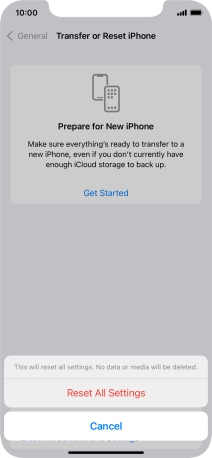 Press Reset All Settings. Wait a moment while the factory default settings are restored. Follow the instructions on the screen to set up your phone and prepare it for use.