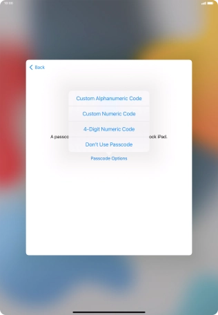 Follow the instructions on the screen to turn on use of lock code or press Don't Use Passcode. Follow the instructions on the screen to turn on use of lock code or press Don't Use Passcode.