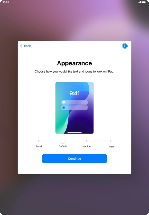 Select the required text and icon size on your tablet and press Continue.