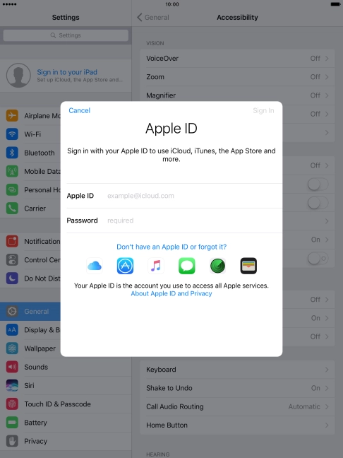 If you don t have an Apple ID, press Don't have an Apple ID or forgot it? and follow the instructions on the screen to create an Apple ID.
