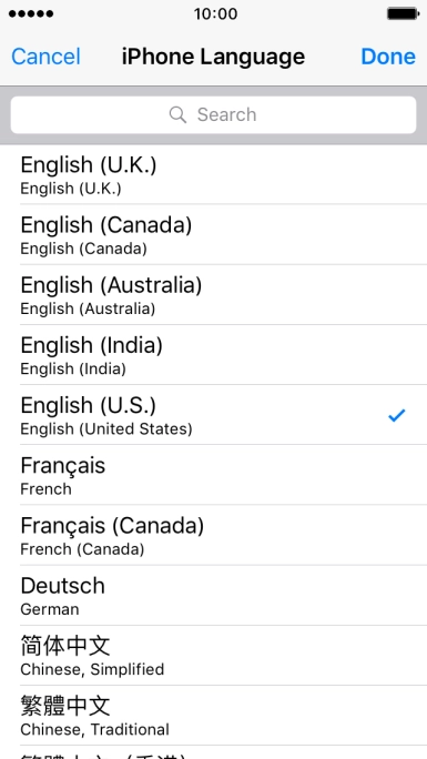 Press Done and follow the instructions on the screen to change to the selected language. Press Done and follow the instructions on the screen to change to the selected language.