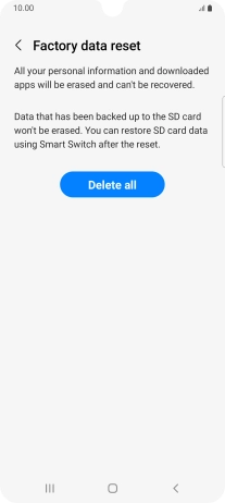 Press Delete all. Wait a moment while the factory default settings are restored. Follow the instructions on the screen to set up your phone and prepare it for use.