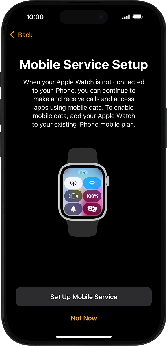 On your phone: Follow the instructions on the screen to set up mobile data on your Apple Watch or press Not Now.