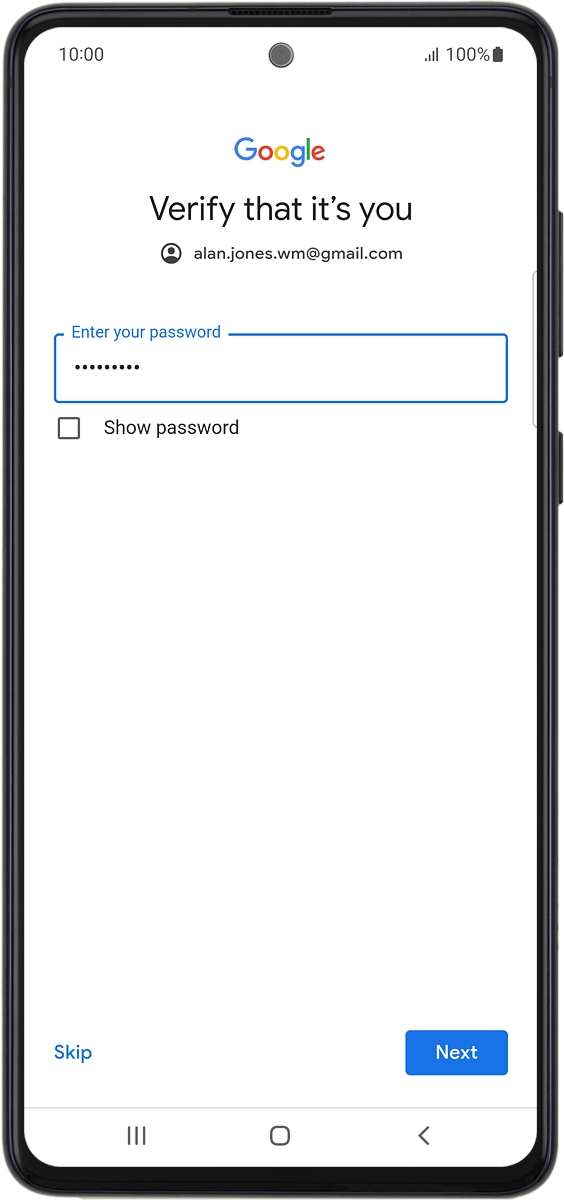 On your phone: Key in the password for your Google account and press Next.
