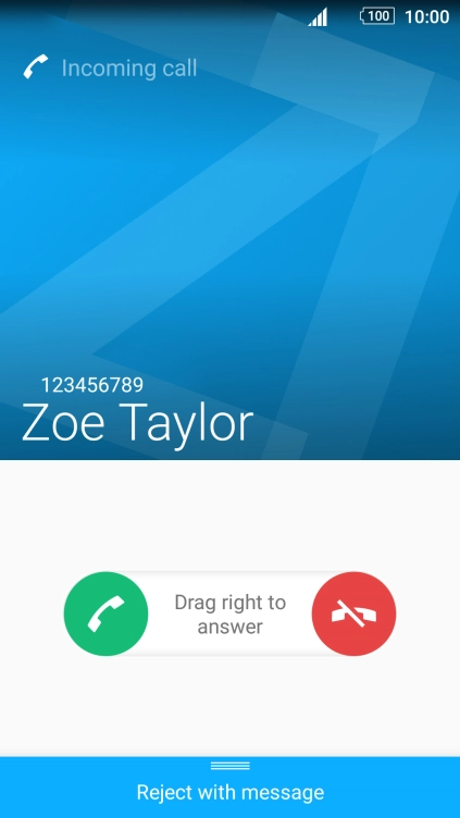 If the screen lock is turned off, press and drag the accept call icon right.