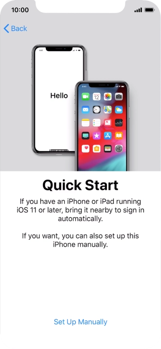 Follow the instructions on the screen to transfer content from another iOS 11 device or press Set Up Manually.