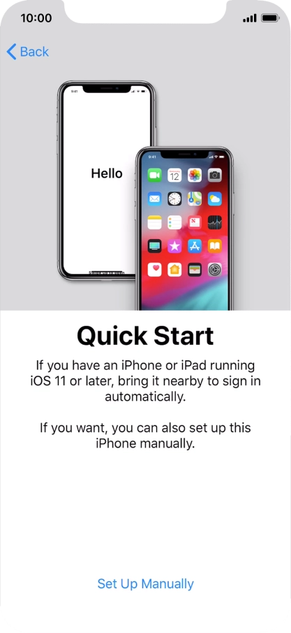 Follow the instructions on the screen to transfer content from another iOS 11 device or press Set Up Manually.