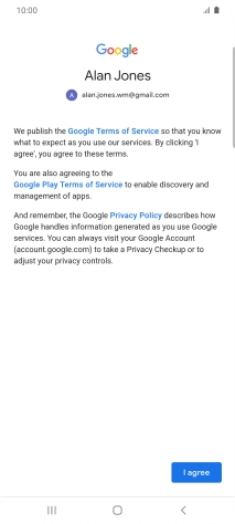 Press I agree and follow the instructions on the screen to select settings for your Google account.