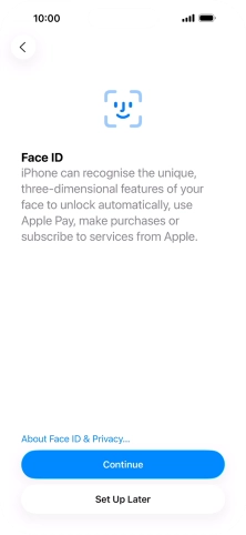 Follow the instructions on the screen to turn on use of Face ID or press Set Up Later.