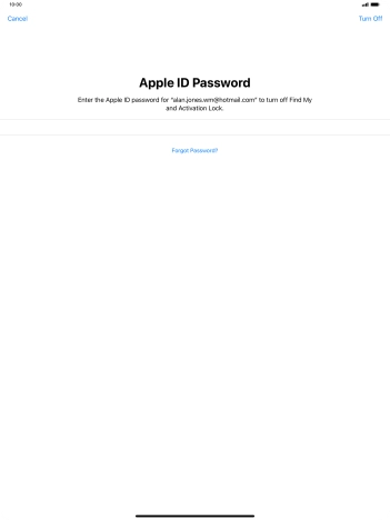 Key in the password for your Apple ID and press Turn Off. Wait a moment while the factory default settings are restored. Follow the instructions on the screen to set up your tablet and prepare it for use. Key in the password for your Apple ID and press Turn Off. Wait a moment while the factory default settings are restored. Follow the instructions on the screen to set up your tablet and prepare it for use.