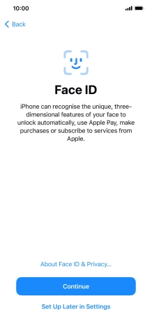 Follow the instructions on the screen to turn on use of Face ID or press Set Up Later in Settings.