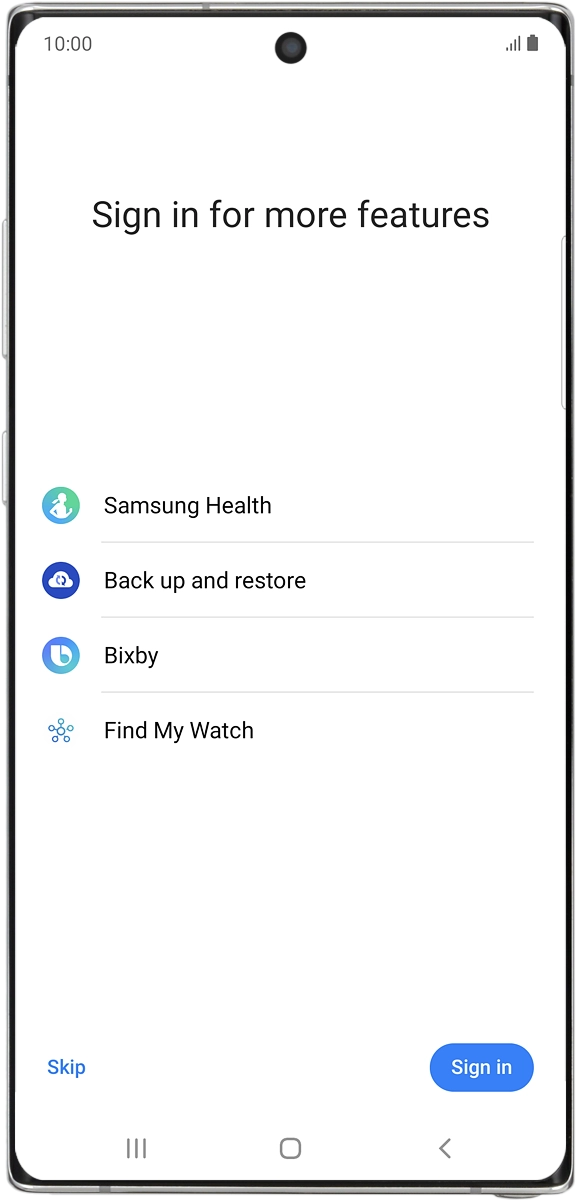 On your phone: Press Sign in and follow the instructions on the screen to log on with your Samsung account or to create a new Samsung account if don't have one already.