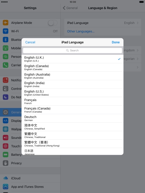 Press Done and follow the instructions on the screen to change to the selected language. Press Done and follow the instructions on the screen to change to the selected language.