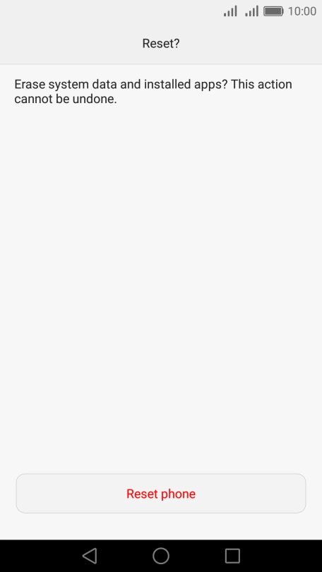 Press Reset phone. Wait a moment while the factory default settings are restored. Follow the instructions on the screen to set up your phone and prepare it for use.